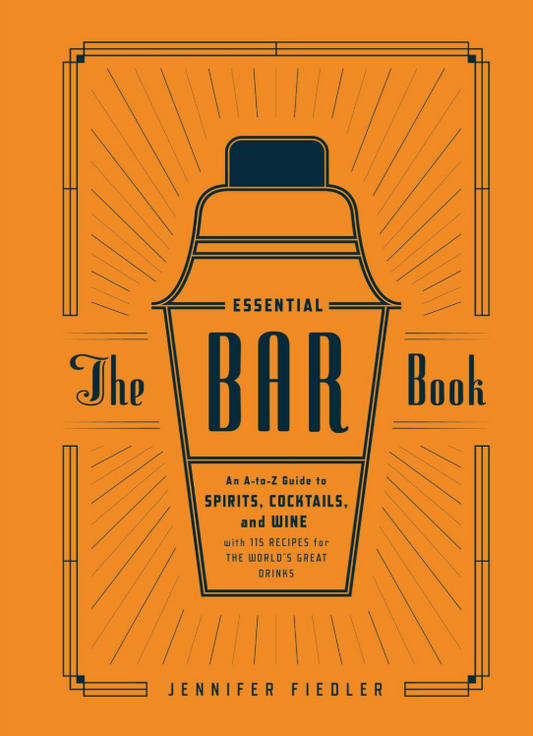The Essential Bar Book : An A-to-Z Guide